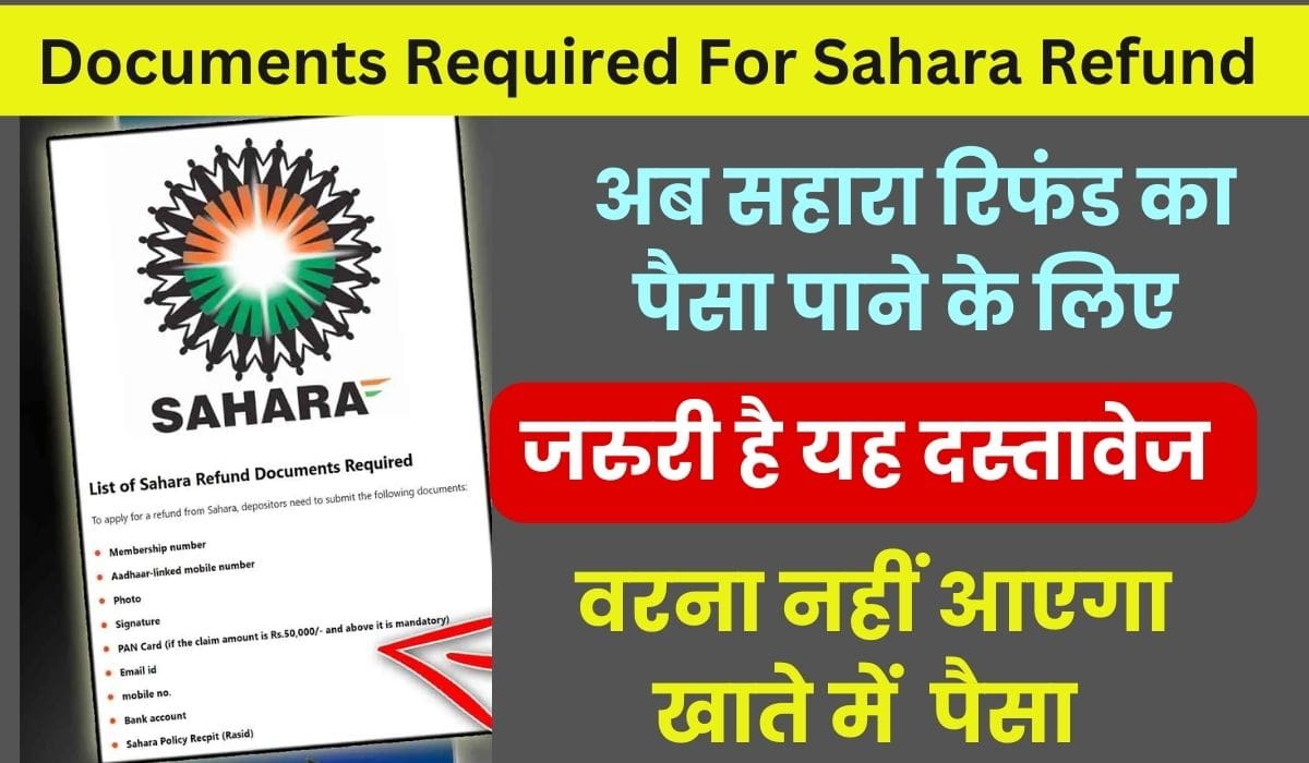 Documents Required For Sahara Refund